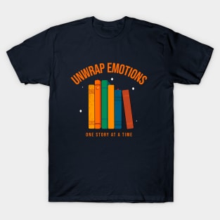 Unwrap emotions, one story at a time T-Shirt